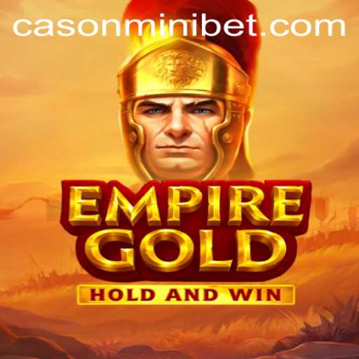 Discover the Thrills of EmpireGold with MINIBET Strategy