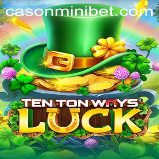 Unveiling TenTonWaysLuck: An Innovative Gaming Experience with MINIBET