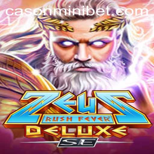 ZeusRushFeverDeluxeSE: A Divine Gaming Experience with the Exciting MINIBET Feature
